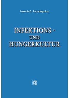 INFEKTIONS - UND HUNGERKULTUR