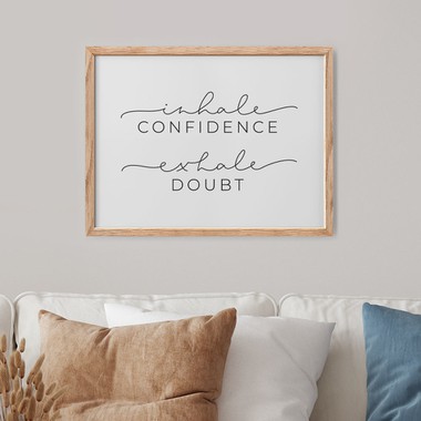 Inhale confidence exhale doubt