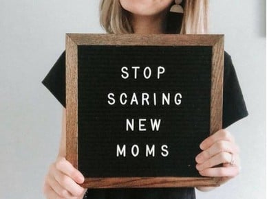 Σταματήστε να τρομάζετε τις νέες μαμάδες! 