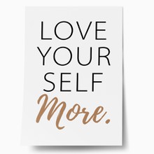 Love yourself more