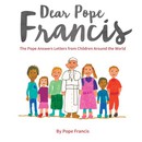"Dragă Papa Francisc" - Prima carte pentru copii a Papei Francisc