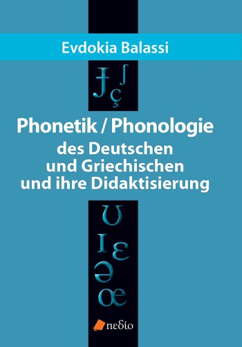 Phonetik / Phonologie
des Deutschen und Griechisch